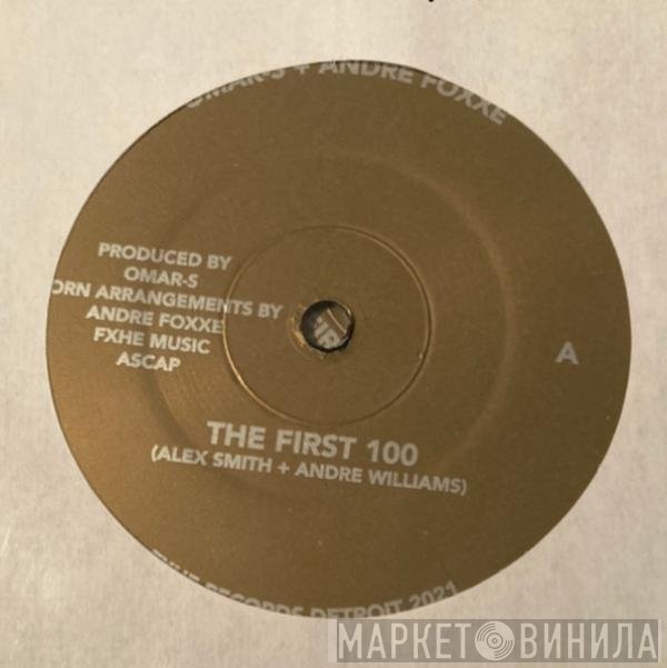 Andre Foxxe, Omar-S - The First 100