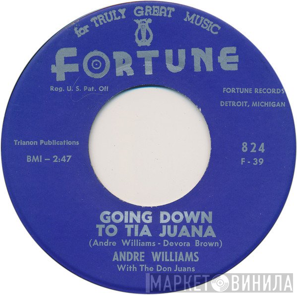 Andre Williams , The Don Juans - Pulling Time / Going Down To Tia Juana