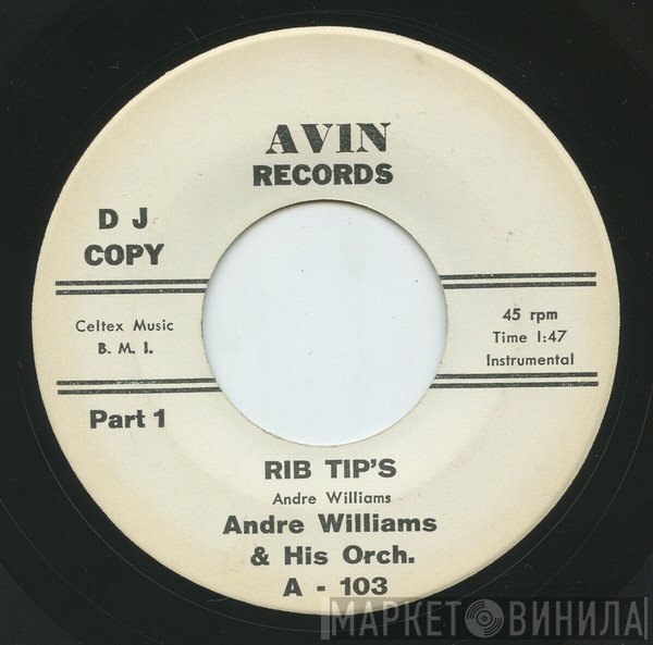 Andre Williams & His Orchestra - Rib Tip's