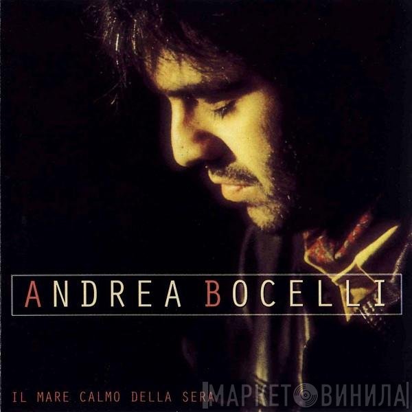 Andrea Bocelli - Il Mare Calmo Della Sera