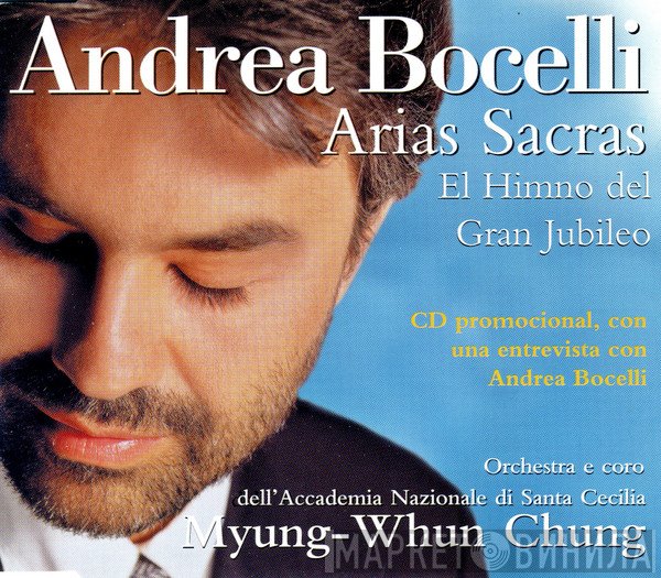 Andrea Bocelli, Myung-Whun Chung, Coro dell'Accademia Nazionale di Santa Cecilia, Orchestra dell'Accademia Nazionale di Santa Cecilia - Arias Sacras