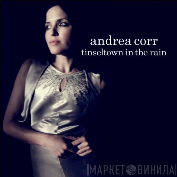 Andrea Corr  - Tinseltown In The Rain