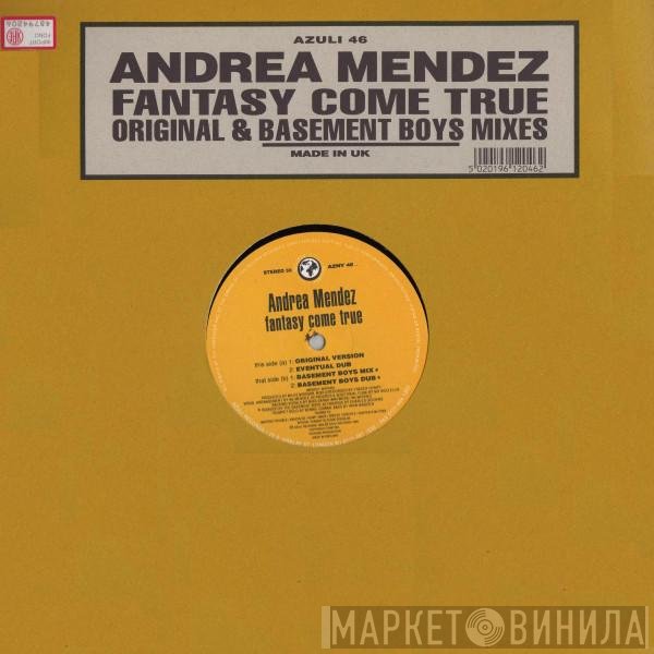 Andrea Mendez - Fantasy Come True (Original & Basement Boys Mixes)