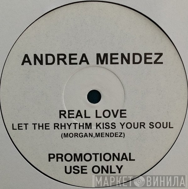 Andrea Mendez - Real Love (Let The Rhythm Kiss Your Soul)