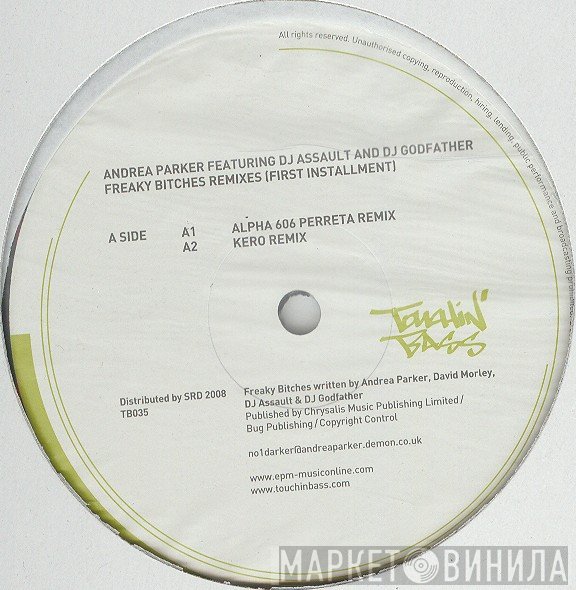Andrea Parker Featuring DJ Assault And DJ Godfather  - Freaky Bitches Remixes (First Installment)