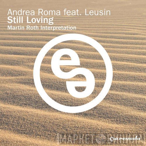 Andrea Roma Feat. Leusin  - Still Loving