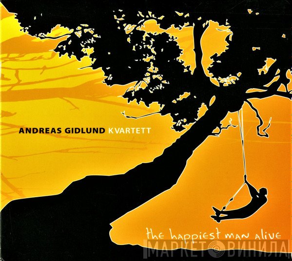 Andreas Gidlund Quartet - The Happiest Man Alive