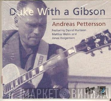Andreas Pettersson  - Duke With A Gibson