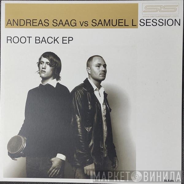 Andreas Saag vs Samuel L Session  - Root Back EP