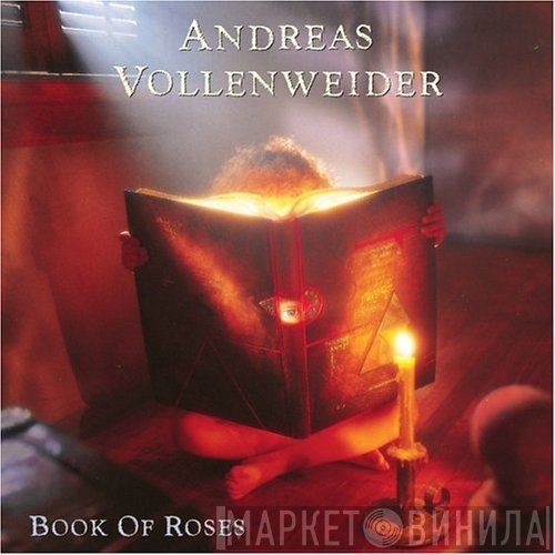Andreas Vollenweider - Book Of Roses (Sixteen Episodes / Four Chapters)