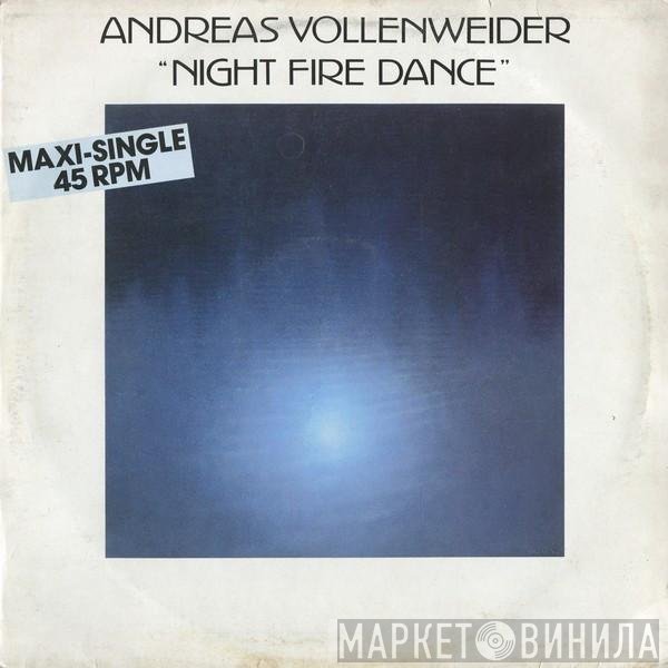Andreas Vollenweider  - Night Fire Dance