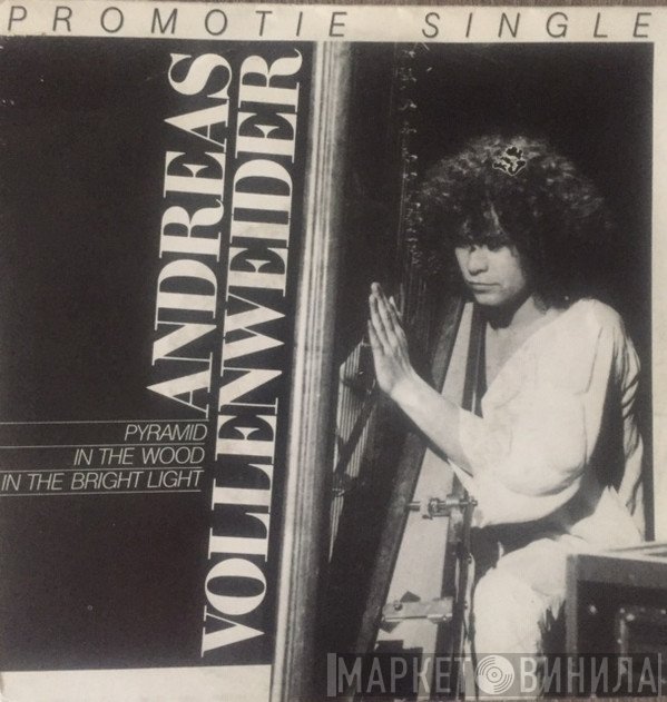 Andreas Vollenweider  - Pyramid - In The Wood - In The Bright Light