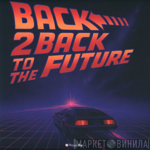 Andrei Ciubuc - Back 2 Back To The Future LP (Part1/3)