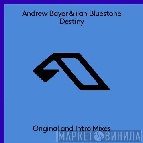 Andrew Bayer & Ilan Bluestone  - Destiny
