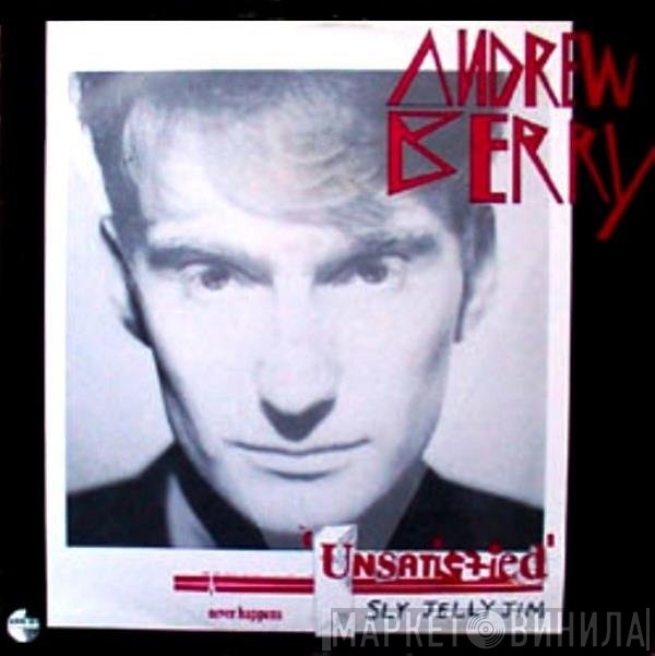 Andrew Berry  - Unsatisfied