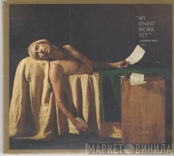 Andrew Bird - My Finest Work Yet