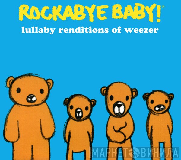 Andrew Bissell - Rockabye Baby! Lullaby Renditions Of Weezer