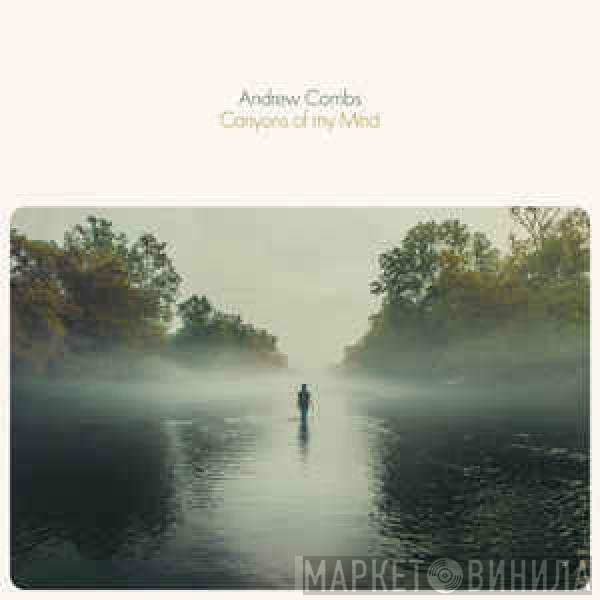 Andrew Combs - Canyons Of My Mind