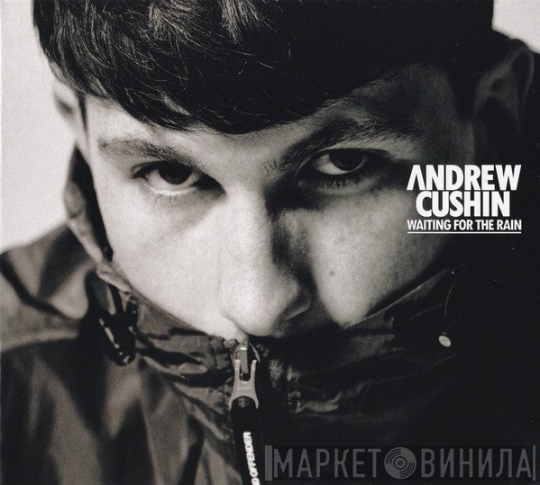 Andrew Cushin - Waiting For The Rain