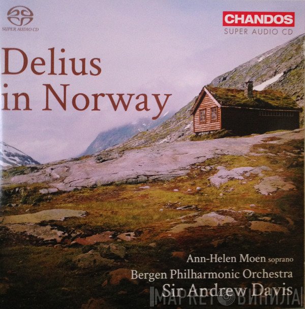 Andrew Davis, Frederick Delius, Bergen Filharmoniske Orkester, Ann-Helen Moen - Delius In Norway