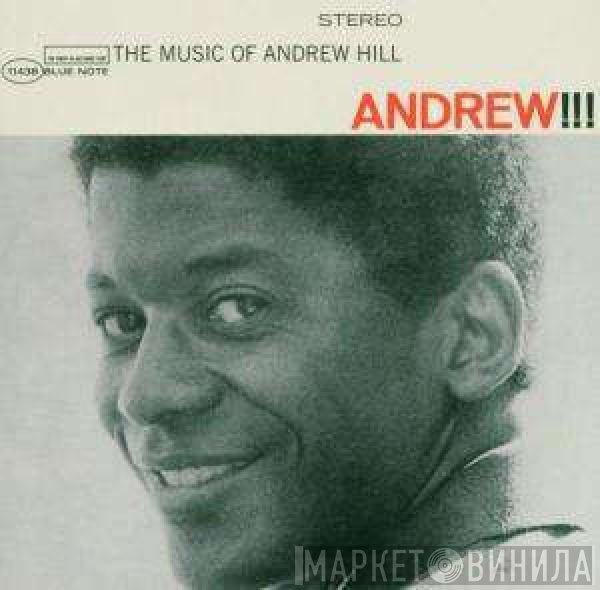 Andrew Hill  - Andrew!!!