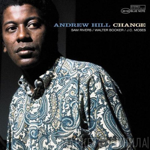 Andrew Hill  - Change