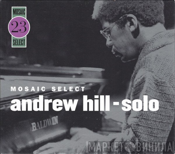 Andrew Hill - Mosaic Select - Solo