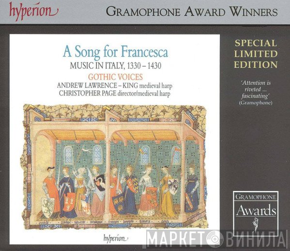 Andrew Lawrence-King, Christopher Page, Gothic Voices  - A Song For Francesca (Music In Italy, 1330-1430)
