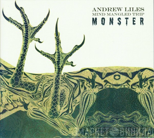 Andrew Liles - Mind Mangled Trip Monster