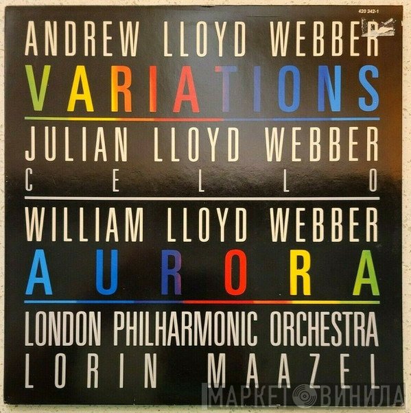 Andrew Lloyd Webber, Lorin Maazel, Julian Lloyd Webber, William Lloyd Webber - Variations / Aurora