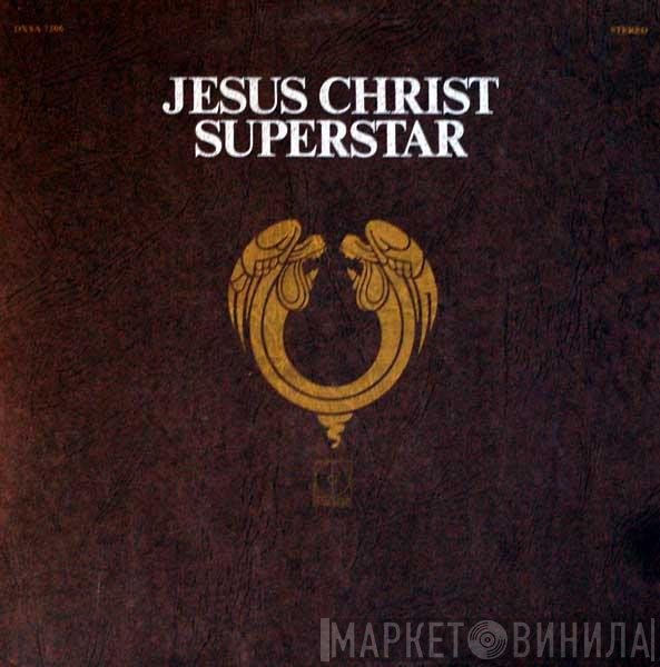 Andrew Lloyd Webber And Tim Rice  - Jesus Christ Superstar - A Rock Opera