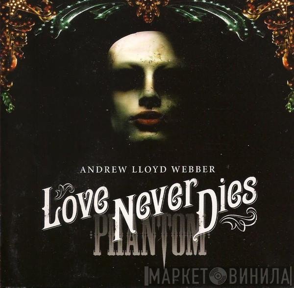 Andrew Lloyd Webber - Love Never Dies