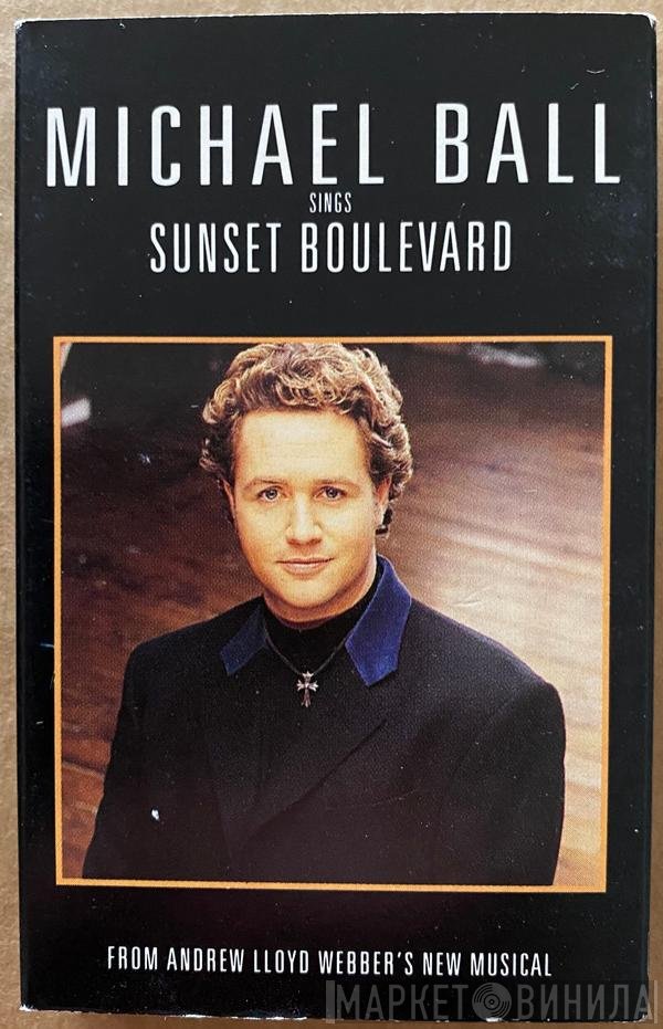 Andrew Lloyd Webber, Michael Ball - Sunset Boulevard