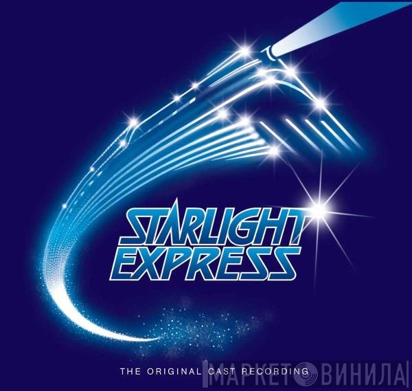 Andrew Lloyd Webber - Starlight Express - The Original Cast Recording