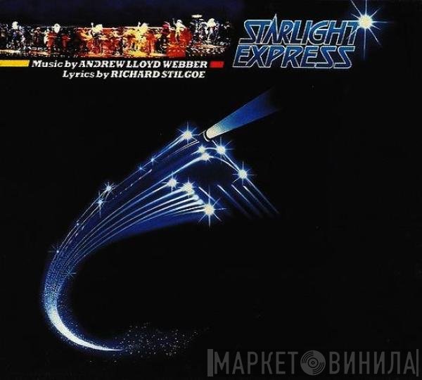 Andrew Lloyd Webber  - Starlight Express - The Original Cast