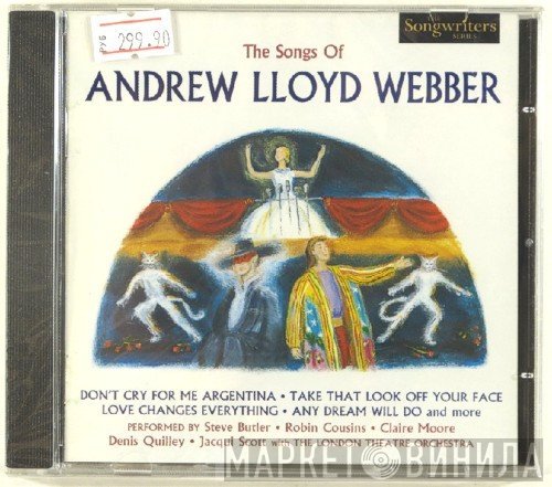 Andrew Lloyd Webber, The London Theatre Orchestra, Denis Quilley, Claire Moore, Jacqui Scott, Steve Butler , Robin Cousins - The Songs Of Andrew Lloyd Webber