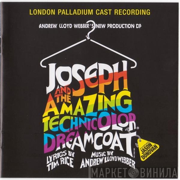 Andrew Lloyd Webber, Tim Rice, Jason Donovan - Andrew Lloyd Webber's New Production Of: Joseph And The Amazing Technicolor Dreamcoat