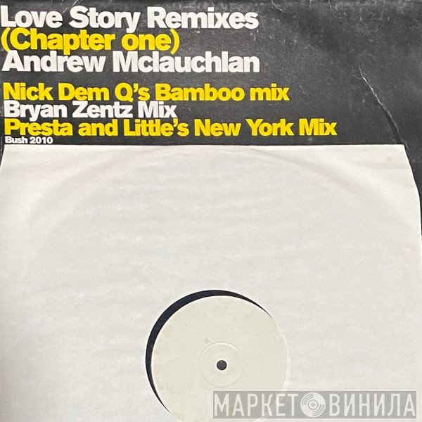 Andrew McLauchlan - Love Story (Remixes) (Chapter One)
