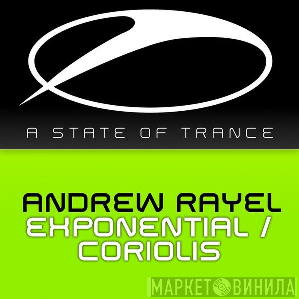 Andrew Rayel  - Exponential / Coriolis
