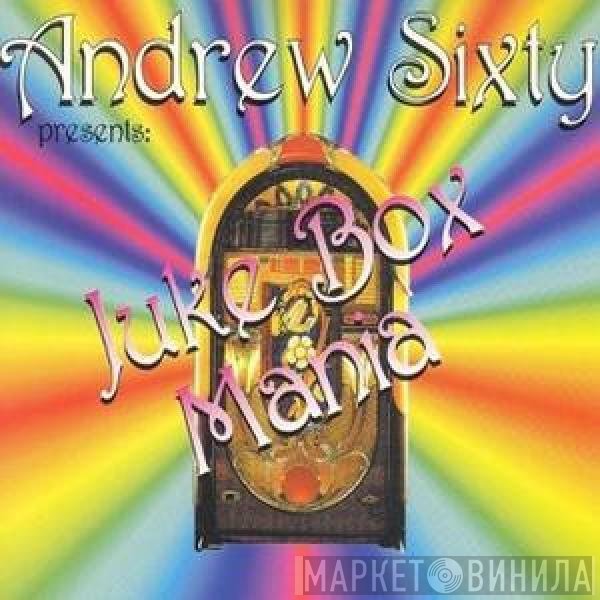 Andrew Sixty  - Juke Box Mania