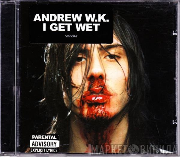 Andrew W.K. - I Get Wet