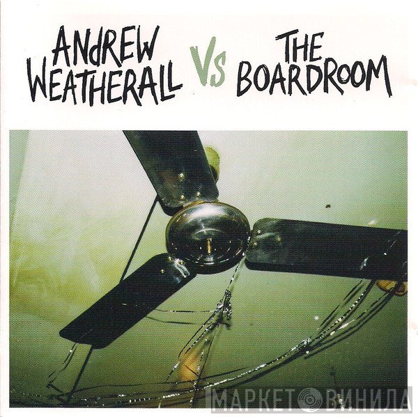 Andrew Weatherall, The Boardroom - Andrew Weatherall Vs The Boardroom