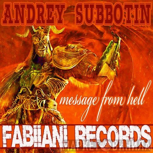 Andrey Subbotin   - Message From Hell