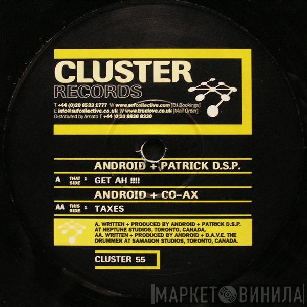 Android, CO-AX, Patrick DSP - Get Ah !!!! / Taxes