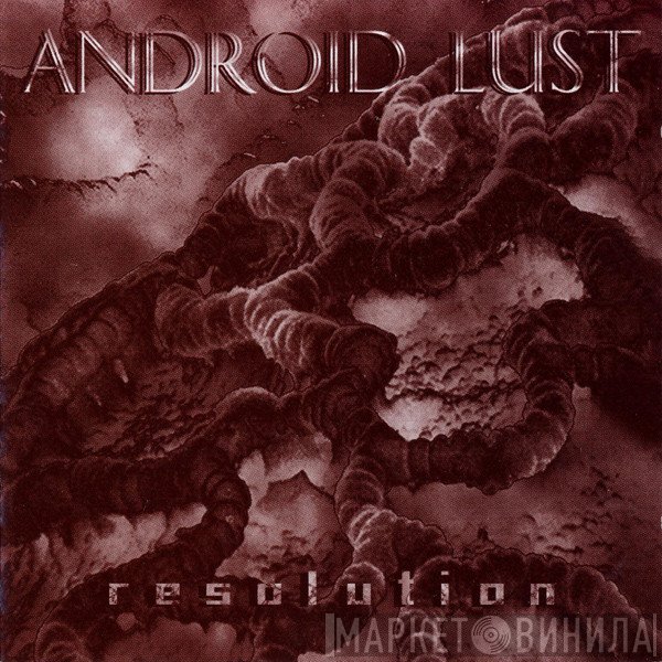 Android Lust  - Resolution