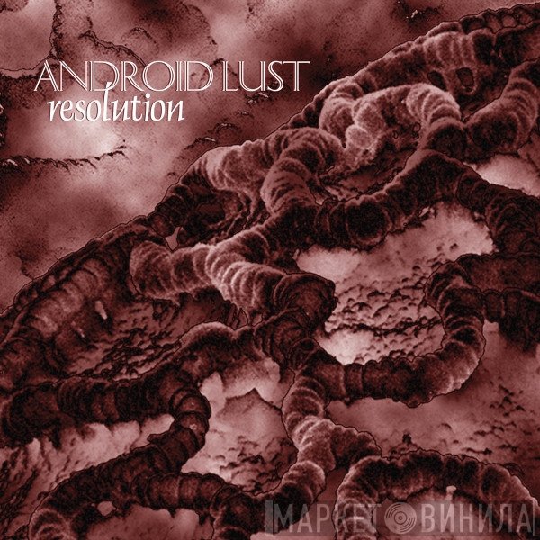 Android Lust  - Resolution
