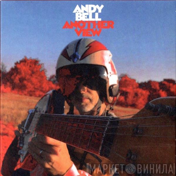 Andy Bell   - Another View