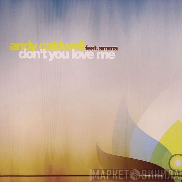 Andy Caldwell, Amma - Don't You Love Me