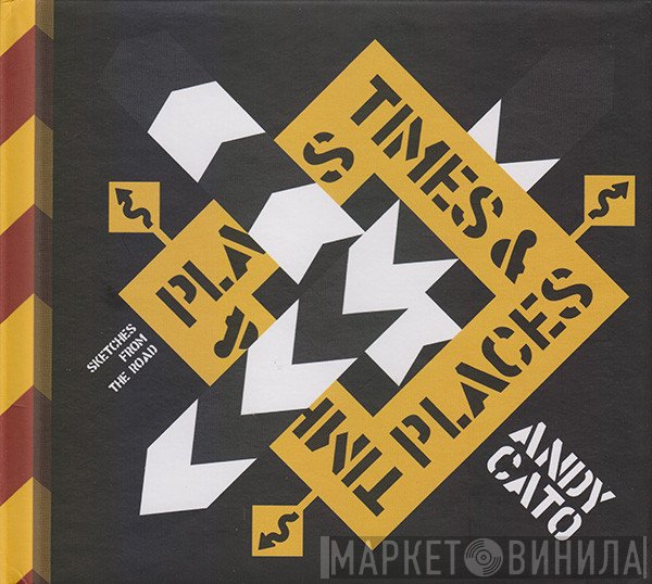 Andy Cato  - Times & Places