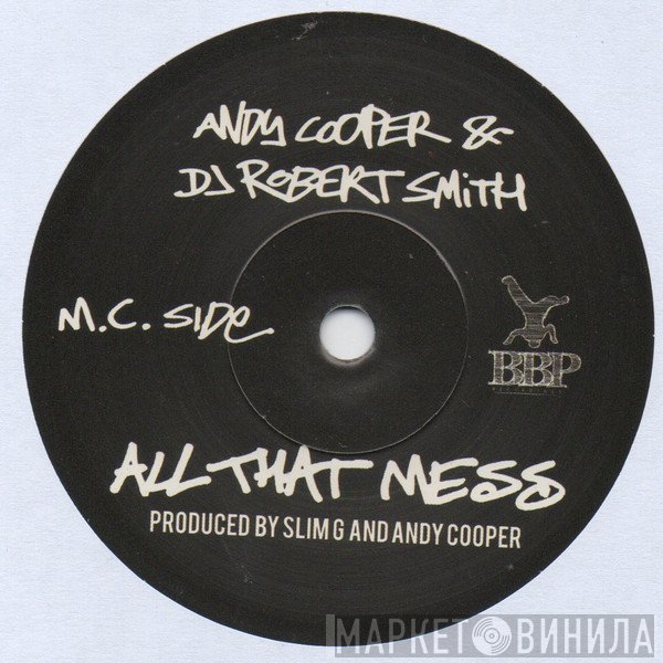 Andy Cooper , DJ Robert Smith - All That Mess